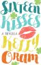 Sixteen Kisses · A novella