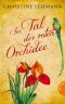 Im Tal der roten Orchidee