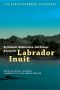 Settlement, Subsistence, and Change Among the Labrador Inuit