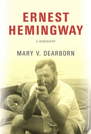 Ernest Hemingway · A Biography