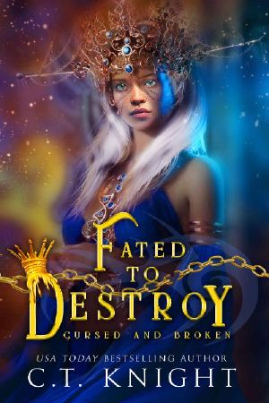 Destined to Destroy: Paranormal Romance (Cursed and Broken Book 2)