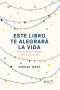 Este libro te alegrará la vida