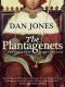 Plantagenets · the Warrior Kings Who Invented England