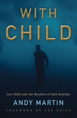 With Child, Lee Child and the Readers of Jack Reacher