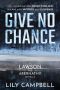 Give No Chance · an Unputdownable Crime Thriller Packed With Mystery and Suspense (A Lawson & Abernathy Novella)