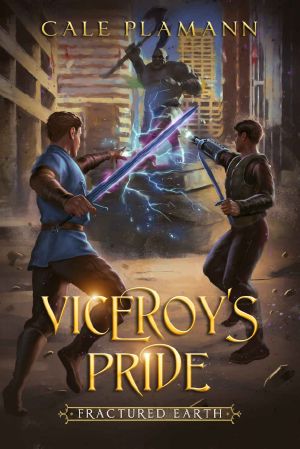 Fractured Earth: Viceroy’s Pride Book Three