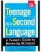 Teenage as a Second Language