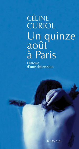 Un 15 Août À Paris (Histoire D'Une Dépression)