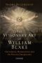 The Visionary Art of William Blake