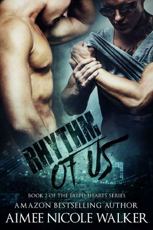 Rhythm of Us · Book 2 of the Fated Hearts Series