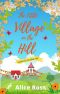 The Little Village on the Hill (Book 2 · Love Is in the Air) · A Laugh-Out-Loud Romantic Comedy