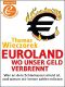 Euroland · Wo unser Geld verbrennt