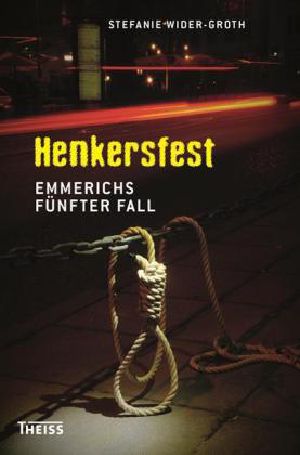 Reiner Emmerich 05 - Henkersfest