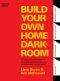 Build Your Own Home Darkroom