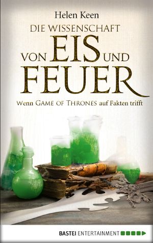 Die Wissenschaft von Eis und Feuer