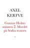 Gunnar Holms minnen. Ur en Stockholms-detektivs minnen 2. Mordet på Södra teatern