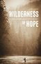 Wilderness of Hope