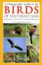 A Photographic Guide to the Birds of Southeast Asia