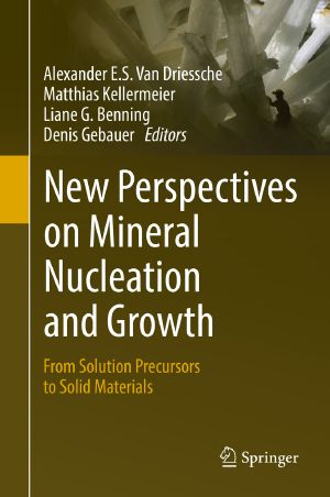 New Perspectives on Mineral Nucleation and Growth