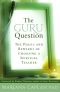 The Guru Question · the Perils and Rewards of Choosing a Spiritual Teacher