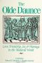 The Olde Daunce · Love, Friendship, Sex, and Marriage in the Medieval World