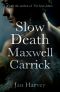 The Slow Death of Maxwell Carrick