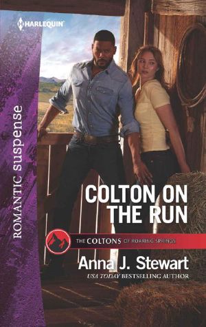 Colton On The Run (The Coltons 0f Roaring Springs Book 9)