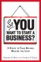 So, You Want to Start a Business? · 8 Steps to Take Before Making the Leap