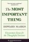 The Most Important Thing · Uncommon Sense for the Thoughtful Investor