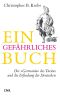 Ein gefährliches Buch · Die Germanica des Tacitus und die Erfindung der Deutschen