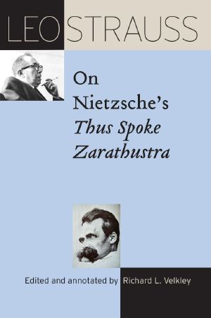 Leo Strauss on Nietzsche's Thus Spoke Zarathustra