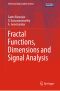 Fractal Functions, Dimensions and Signal Analysis