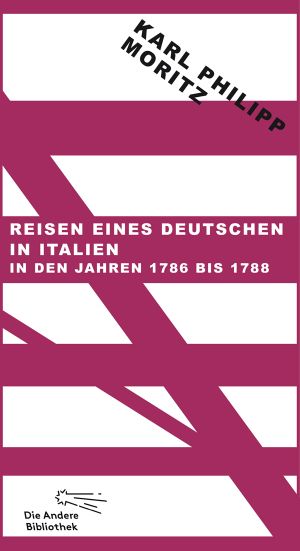 Reisen eines Deutschen in Italien in den Jahren 1786 bis 1788