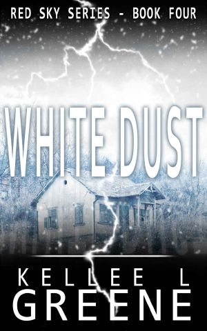 White Dust - a Post-Apocalyptic Novel (The Red Sky Series Book 4)