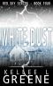 White Dust - a Post-Apocalyptic Novel (The Red Sky Series Book 4)