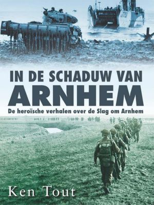 In de schaduw van Arnhem