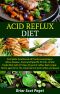 Acid Reflux Diet · Complete Guidebook of Gastrooesophagus Reflux Disease , Food and Specific Drinks, Acidic Foods Diet With 27 Days of Gastric Reflux Diet ... · Home Agents for the Treatment of Acid