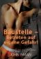 Baustelle · Betreten auf eigene Gefahr!