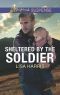 Sheltered by the Soldier (Love Inspired Suspense)