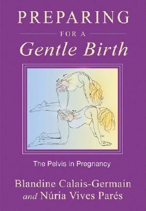 Preparing for a Gentle Birth · the Pelvis in Pregnancy