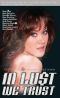 In Lust We Trust · Adventures in Adult Cinema