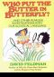 Who Put the Butter in Butterfly?