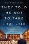 They Told Me Not to Take that Job · Tumult, Betrayal, Heroics, and the Transformation of Lincoln Center