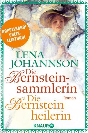 Bernsteinsaga 01&02 - Die Bernsteinsammlerin & Die Bernsteinheilerin