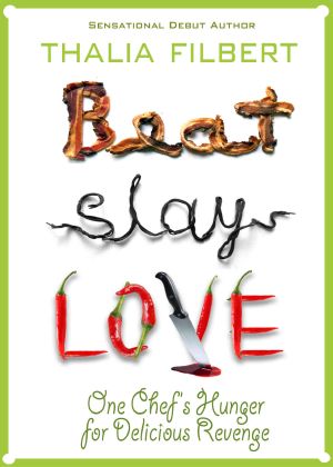 Beat Slay Love · One Chef's Hunger for Delicious Revenge