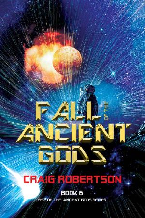 Fall of the Ancient Gods: Rise of the Ancient Gods, Book 6