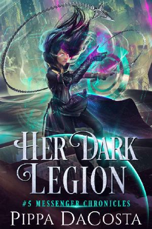 Her Dark Legion · A Paranormal Space Fantasy (Messenger Chronicles Book 5)