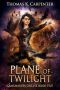 Plane of Twilight · A Hundred Halls LitRPG and GameLit Novel (Gamemakers Online Book 5)