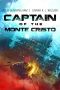 Captain of the Monte Cristo · A Space Opera Retelling of the Classic Tale (Classic Retellings Book 1)