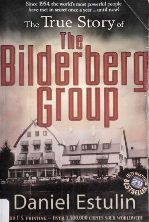 The True Story of the Bilderberg Group